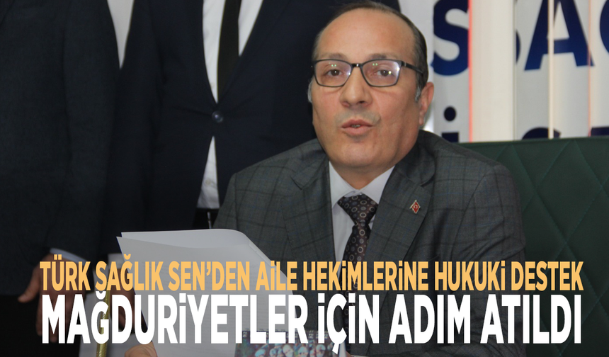 Türk Sağlık Sen’den aile hekimlerine hukuki destek