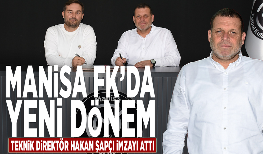 Manisa FK’da yeni dönem: Teknik Direktör Hakan Şapçı imzayı attı