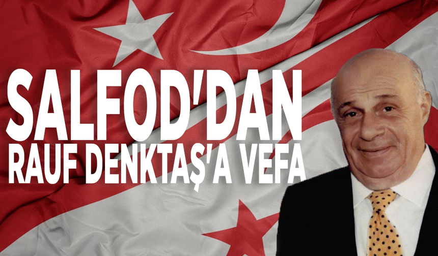 SALFOD'dan Rauf Denktaş'a vefa