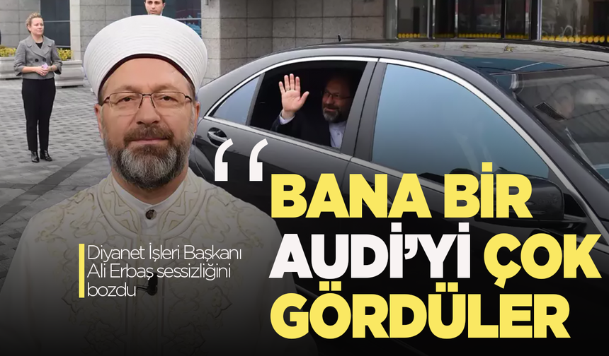 Diyanet İşleri Başkanı Ali Erbaş sessizliğini bozdu