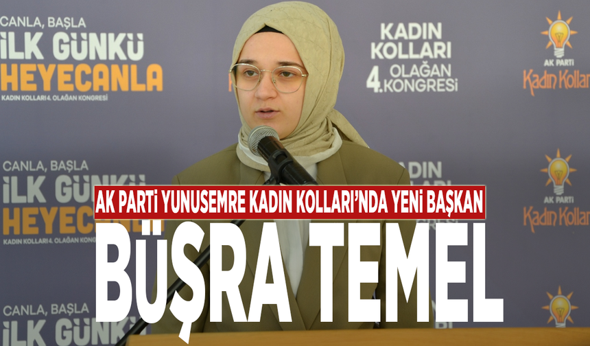 AK Parti Yunusemre Kadın Kolları’nda yeni başkan: Büşra Temel