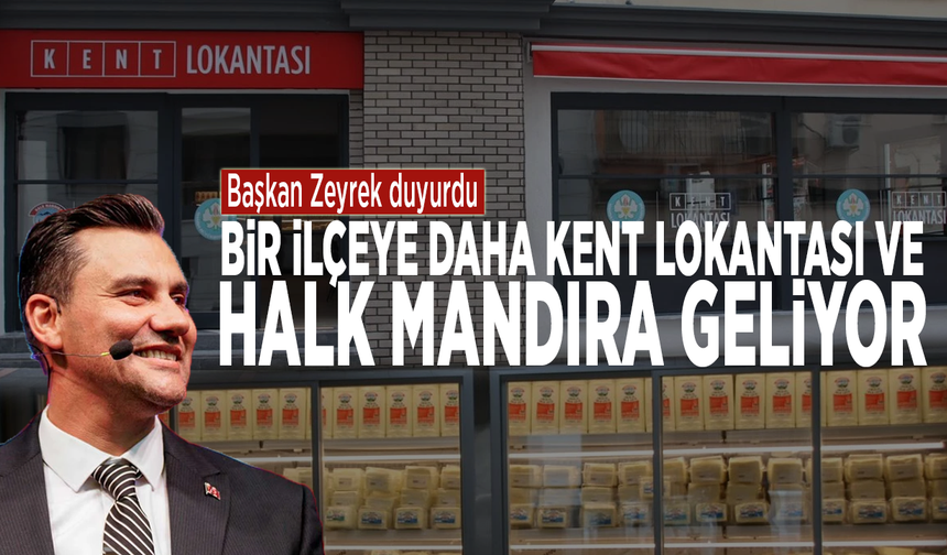 Zeyrek duyurdu: Bir ilçeye daha Kent Lokantası ve Halk Mandıra geliyor
