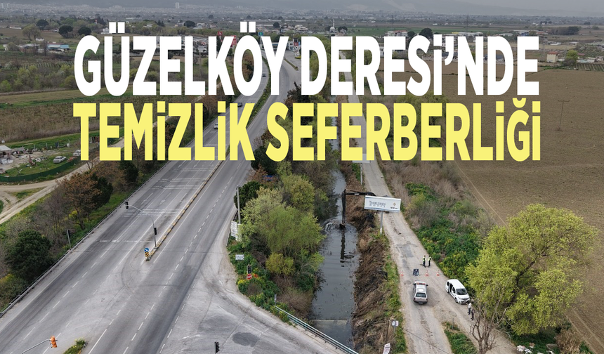 Güzelköy Deresi’nde temizlik seferberliği