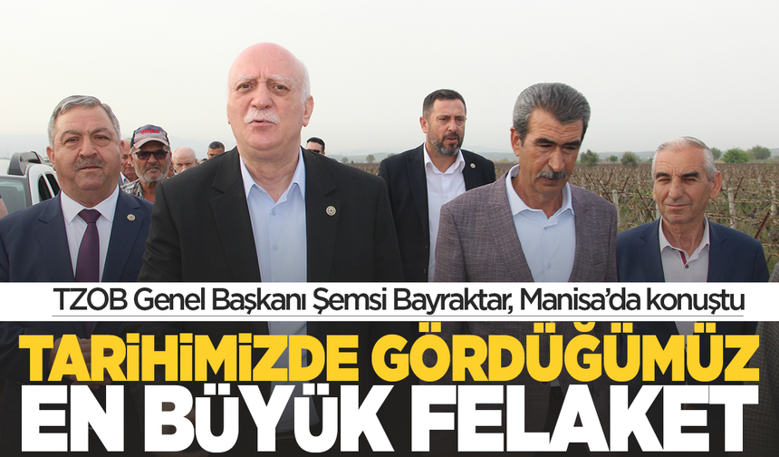 TZOB Genel Başkanı Şemsi Bayraktar Manisa'da konuştu: Tarihimizin en büyük don afetini yaşadık