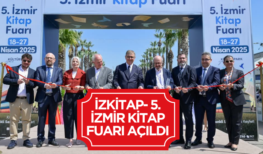 İZKİTAP- 5. İzmir Kitap Fuarı açıldı