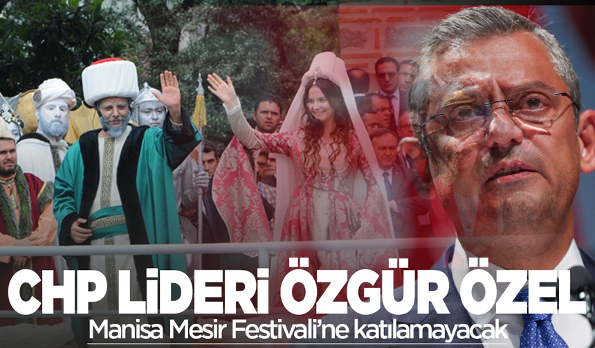 CHP Lideri Özel'in Manisa programı iptal oldu