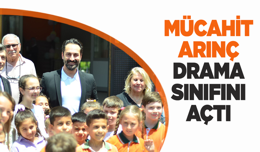 Mücahit Arınç, drama sınıfının açılışına katıldı