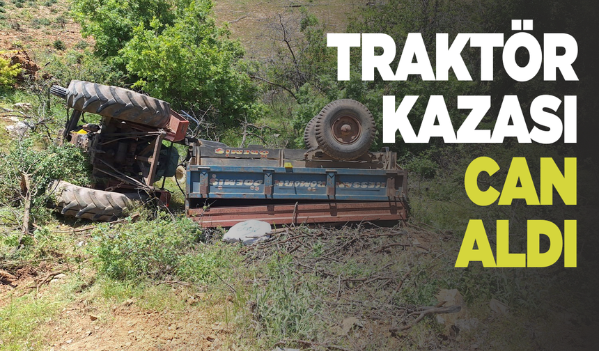 Devrilen traktörün sürücüsü hayatını kaybetti