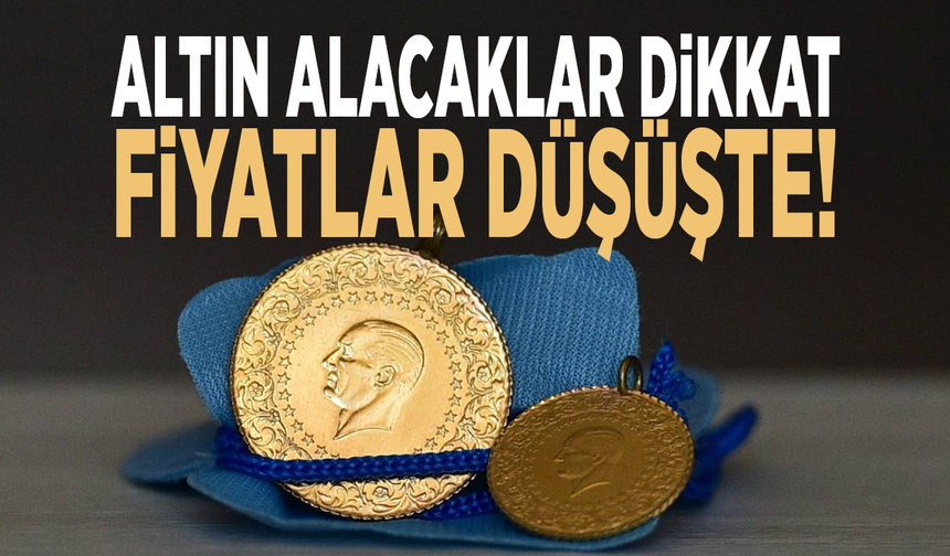 Altın almayı düşünenler dikkat! Fiyatlar düşüşte