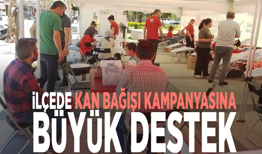 İlçede kan bağışı kampanyasına büyük destek
