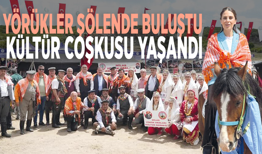 Yörükler şölende buluştu, kültür coşkusu yaşandı