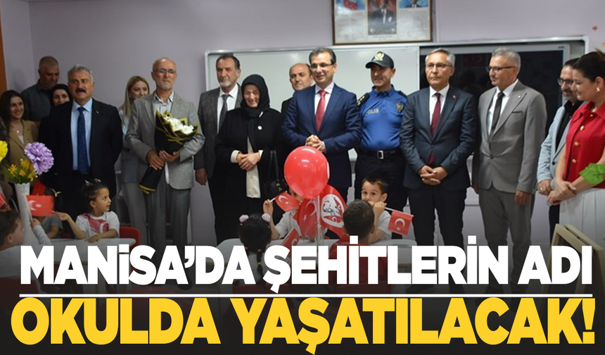 Manisa'da şehit isimleri okulda yaşatılacak