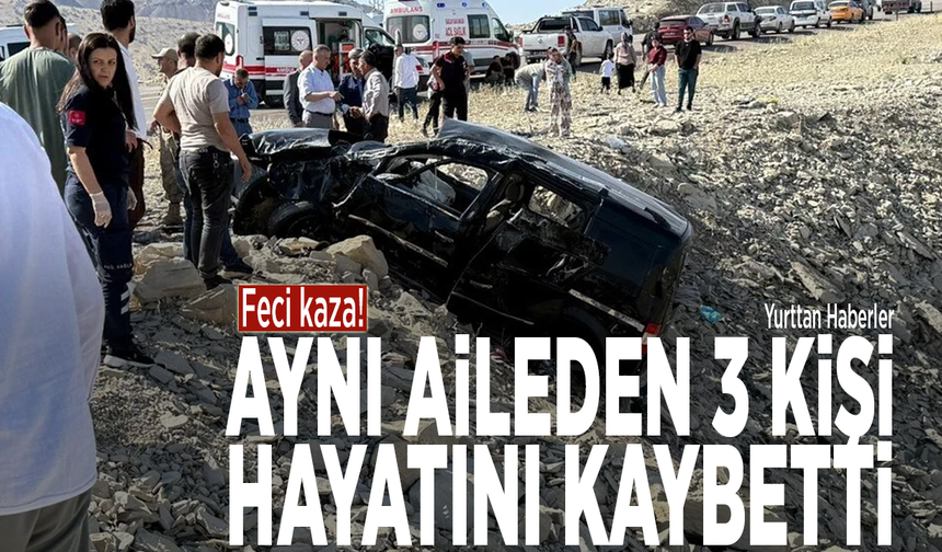 Feci kaza! Aynı aileden 3 kişi hayatını kaybetti