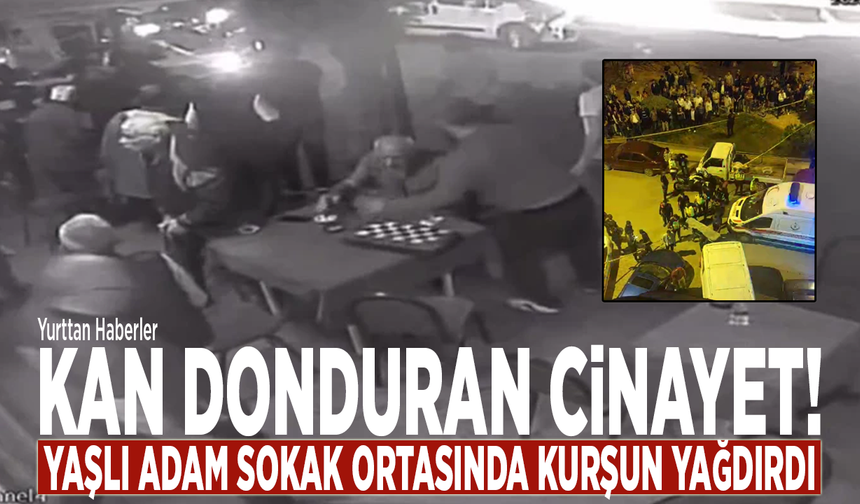 Kan donduran cinayet! Yaşlı adam sokak ortasında kurşun yağdırdı