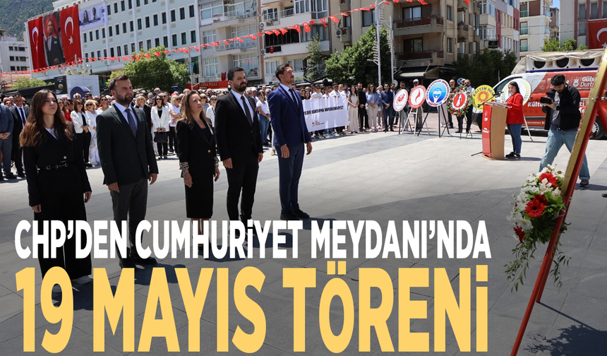 CHP’den Cumhuriyet Meydanı’nda 19 Mayıs töreni