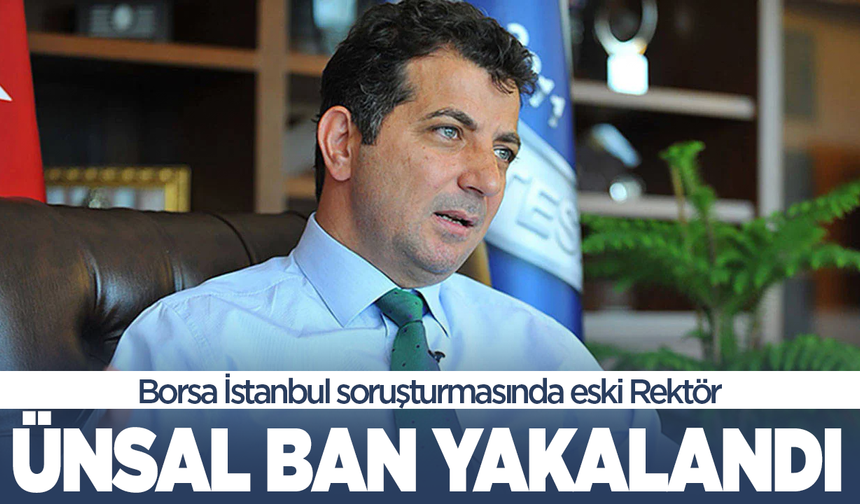 Türk Hava Kurumu Üniversitesi Rektörü Ünsal Ban Fethiye'de yakalandı