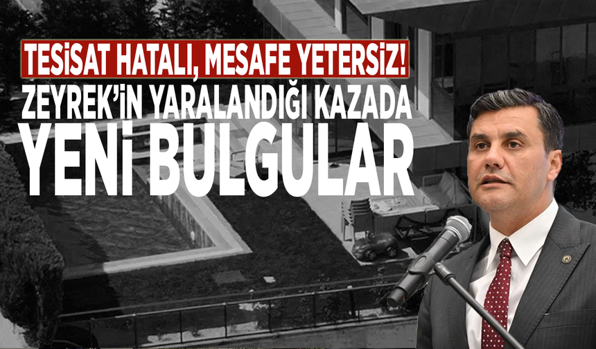 Tesisat hatalı, mesafe yetersiz! Zeyrek’in yaralandığı kazada yeni bulgular