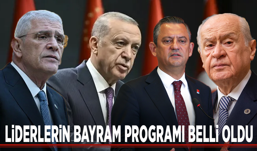 Liderlerin bayram programı belli oldu