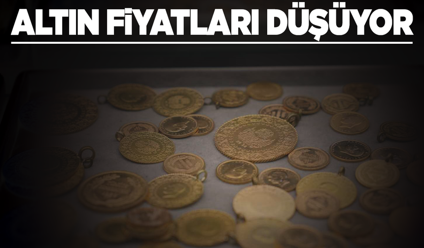 Altın fiyatları düşüyor