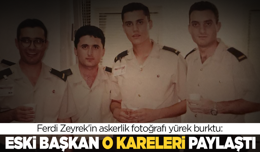 Ferdi Zeyrek'in askerlik fotoğrafı yürek burktu: Eski başkan paylaştı!