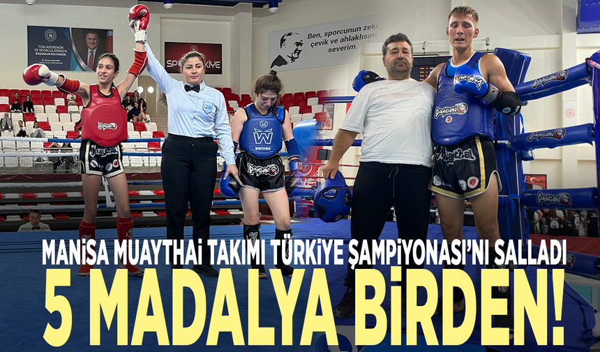 Manisa Muaythai Takımı Türkiye Şampiyonası’nı salladı: 5 madalya birden!