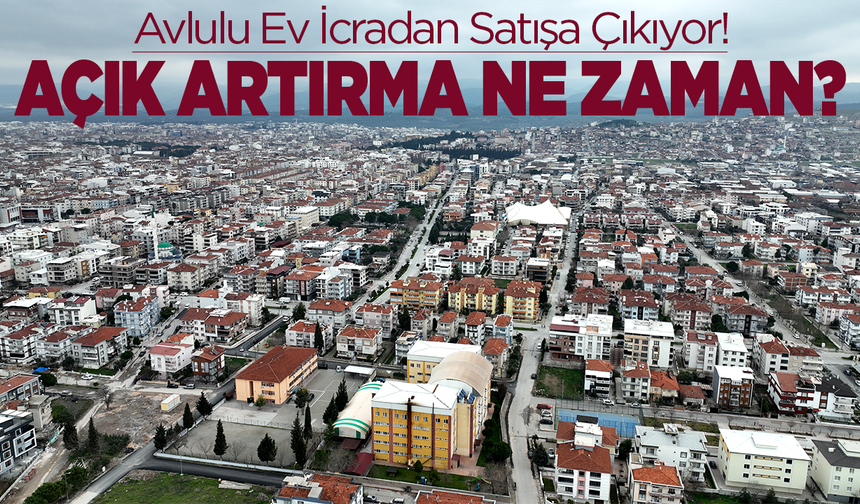Avlulu Ev İcradan Satışa Çıkıyor!