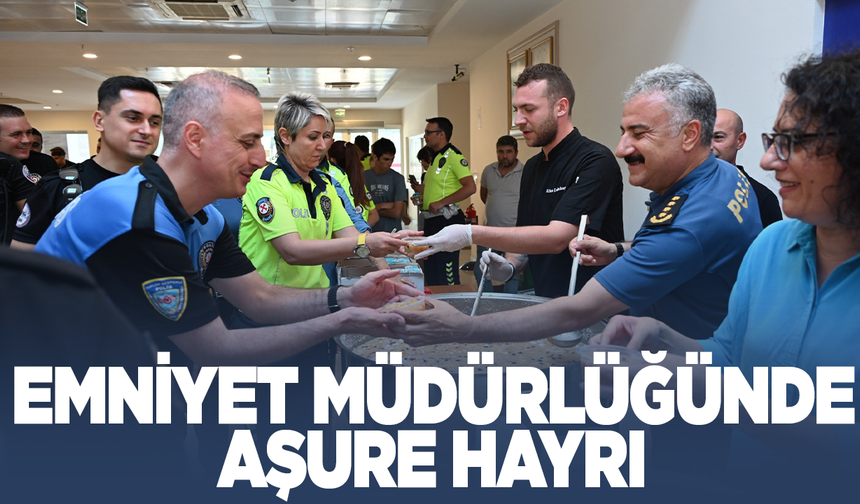 Manisa Emniyet Müdürlüğü’nde Aşure Hayrı Etkinliği Düzenlendi