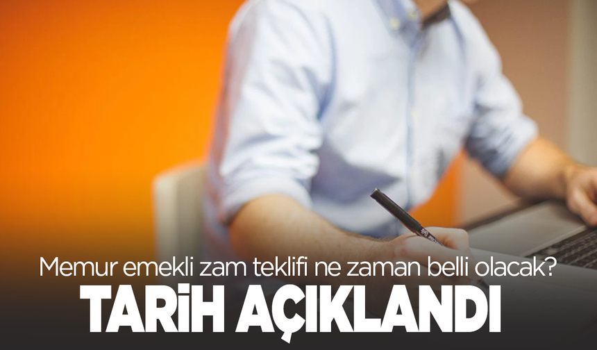 Memur emekli zam teklifi ne zaman belli olacak? Tarih açıklandı