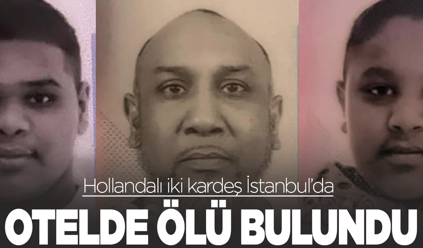 Hollandalı iki kardeş İstanbul’da otel odasında ölü bulundu