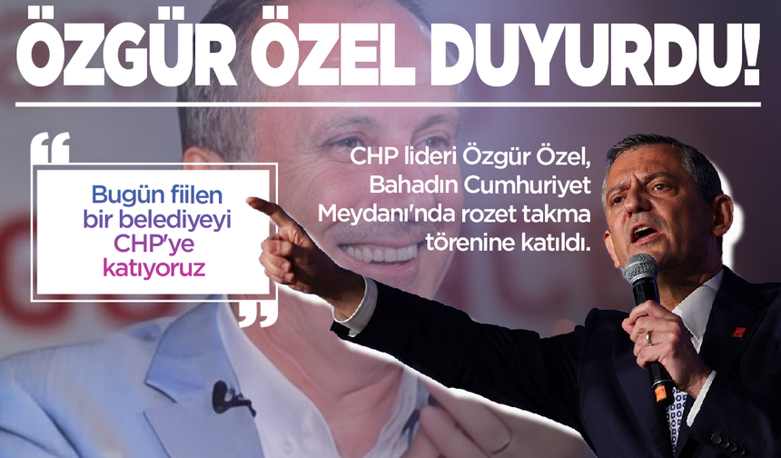 O belediye CHP'ye mi geçiyor? Özgür Özel duyurdu