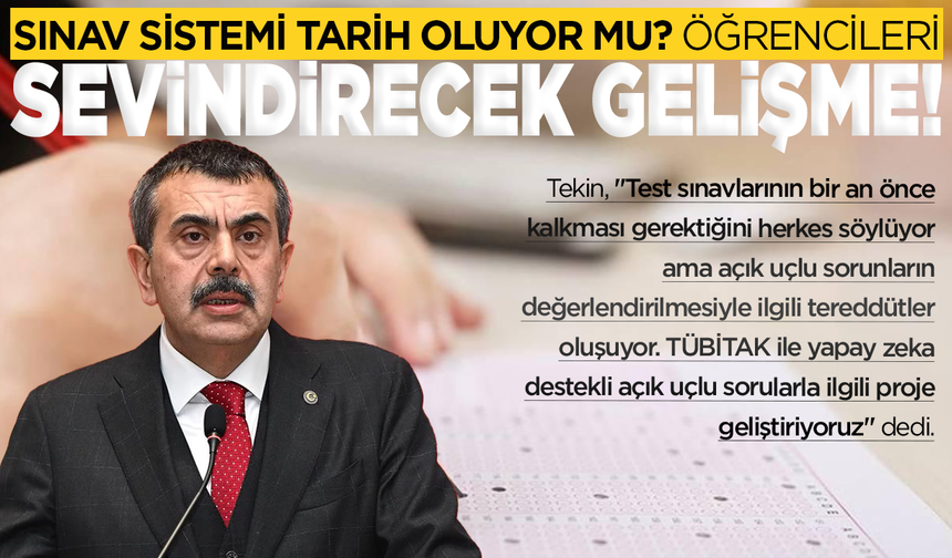 Milli Eğitim’den büyük adım: Sınav sistemi sil baştan yenileniyor