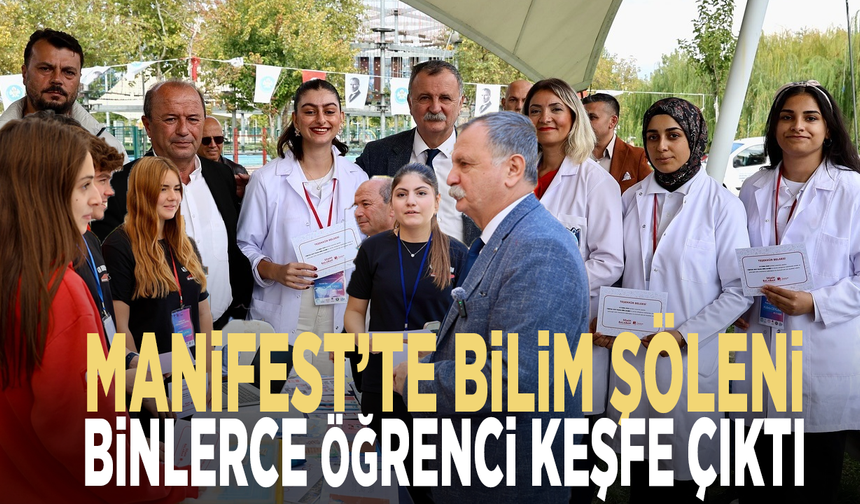 MANİFEST’te bilim şöleni: Binlerce öğrenci keşfe çıktı