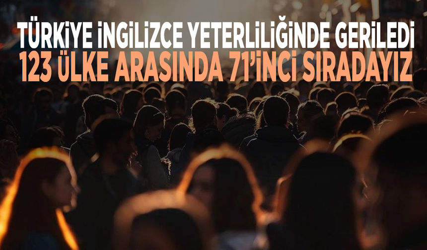Türkiye İngilizce yeterliliğinde geriledi: 123 ülke arasında 71’inci sıradayız