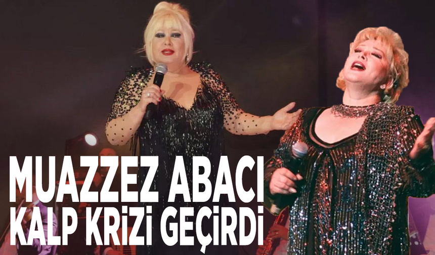 Muazzez Abacı kalp krizi geçirdi