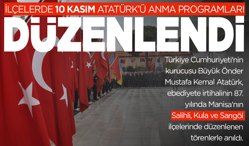 Manisa ilçelerinde 10 Kasım Atatürk’ü anma programları