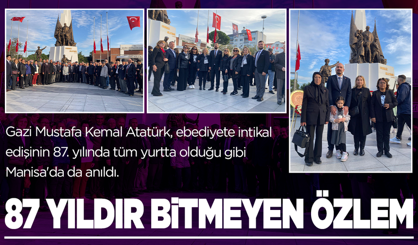 87 yıldır bitmeyen özlem... Saygı, minnet ve özlemle anıyoruz