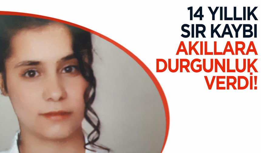 Ebru Koyuncu’nun 14 Yıllık Sır Kaybı Akıllara Durgunluk Verdi!