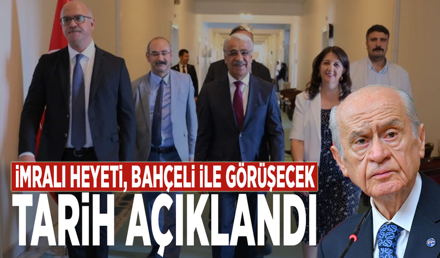 İmralı heyeti, Bahçeli ile görüşecek: Tarih açıklandı