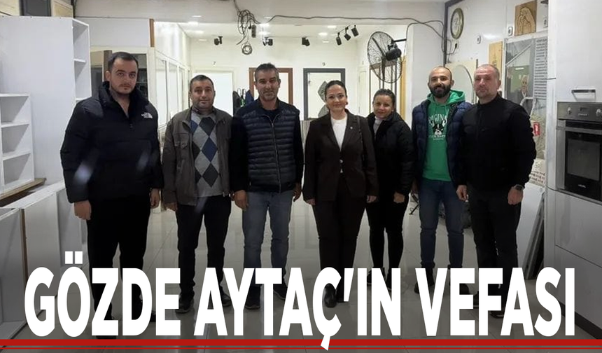 Gözde Aytaç'ın vefası