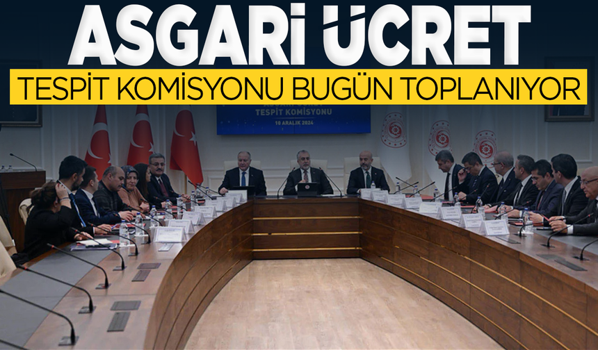 ASgari ücret komisyonu bugün toplanıyor