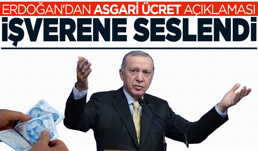 Erdoğan'dan asgari ücret açıklaması geldi: İşverene seslendi