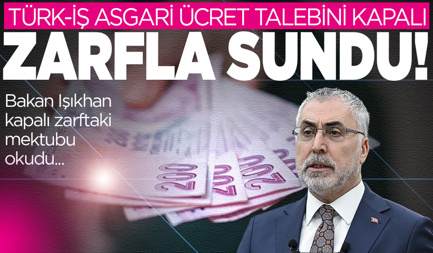 Bakan Işıkhan kapalı zarftaki mektubu okudu: Asgari ücret talebi belli oldu