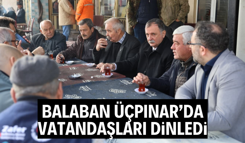 Başkan Balaban Üçpınar sakinleriyle buluştu