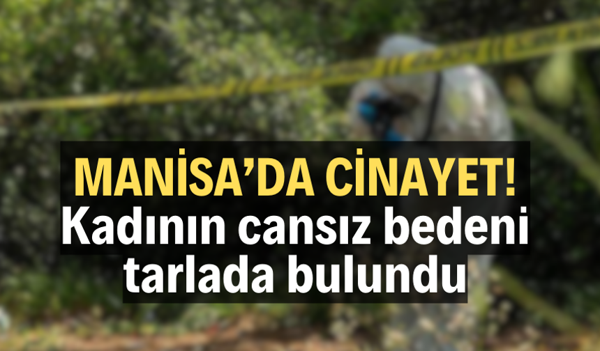 Eşini öldüren şahıs Ağrı’da yakalandı: Kadının cansız bedeni tarlada bulundu