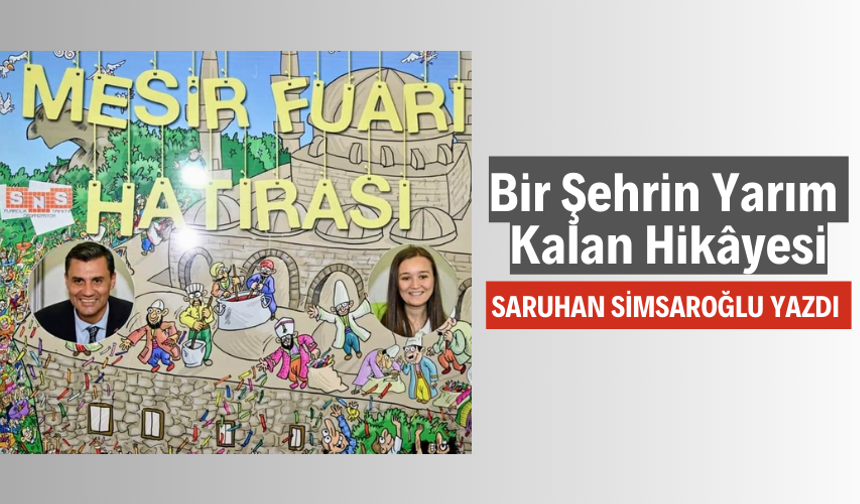 Bir Şehrin Yarım Kalan Hikâyesi..