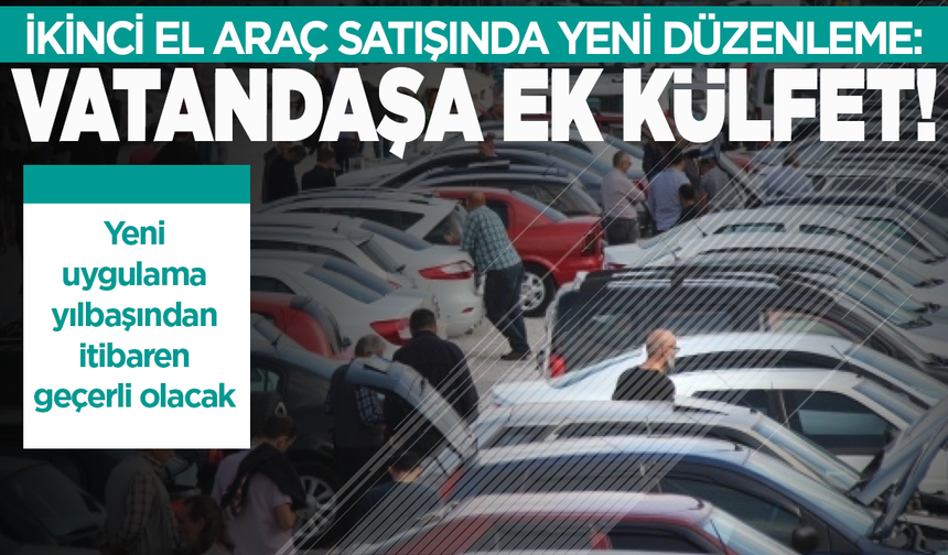 İkinci El Araç Piyasasında Yeni Dönem: En Az Bin Lira Ek Masraf