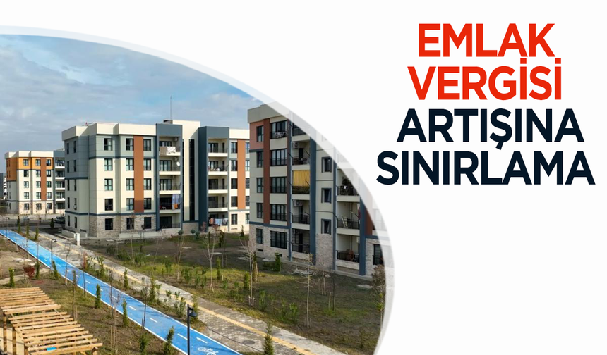 Emlak vergisi artışına sınırlama