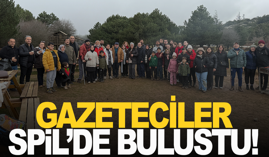 Manisa'da Gazeteciler Spil Dağı’nda Buluştu