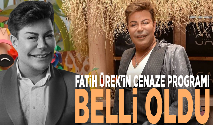 Fatih Ürek'in cenaze programı belli oldu