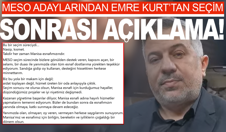 MESO adaylarından Emre Kurt’tan Seçim Sonrası Açıklama